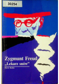 Zygmunt Freud Lekarz snów