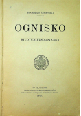 Ognisko studyum etnologiczne 1903 r.