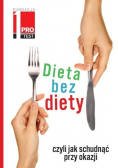 Dieta bez diety czyli jak schudnąć przy okazji