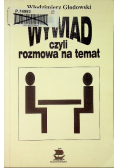 Wywiad czyli rozmowa na temat