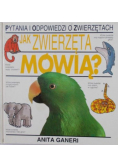 Jak zwierzęta mówią