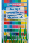 Jak być szczęśliwym