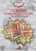 Corpvs nvmmorvm civitatis elbingensis