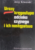 Urazy kręgosłupa odcinka szyjnego i ich następstwa