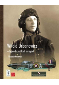 Witold Urbanowicz legenda polskich skrzydeł