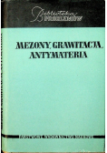 Mezony Grawitacja i Antymateria