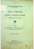 Jezus Chrystus wzorem i mistrzem kapłana. Tom I, 1911 r.
