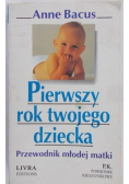 Pierwszy rok twojego dziecka. Przewodnik młodej matki