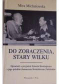 Do zobaczenia, stary wilku