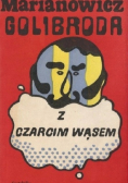 Golibroda z czarcim wąsem