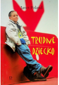 Trudne dziecko