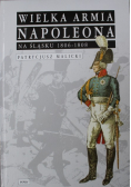 Wielka Armia Napoleona na Śląsku 1806 - 1808