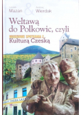 Wełtawą do Polkowic czyli miedziowe spotkania Dedykacja autora