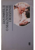 Jan Paweł II o małżeństwie i rodzinie