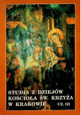 Studia z dziejów kościoła św krzyża w Krakowie Część III