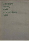 Biologiczne metody walki ze szkodnikami roślin