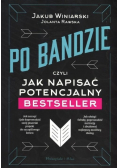 Po bandzie, czyli jak napisać potencj. bestseller