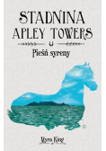 Stadnina Apley Towers Tom 3 Pieśń syreny