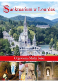 Sanktuarium w Lourdes Objawienia Matki Bożej