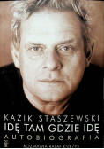 Idę tam gdzie idę Staszewski Autobiografia