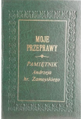 Moje przeprawy pamiętnik Zamoyskiego o czasach powstania listopadowego reprint 1911 r