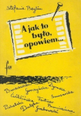 A jak to było opowiem