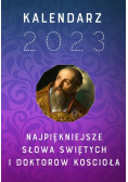 Kalendarz 2023 Najpiękniejsze słowa świętych i doktorów kościoła