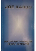 Jak zrobić pieniądze będąc leniwym