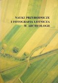 Nauki przyrodnicze i fotografia lotnicza w archeologii