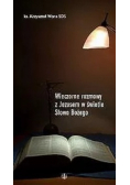 Wieczorne rozmowy z Jezusem w świetle Słowa Bożego
