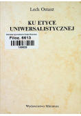 Ku etyce uniwersalistycznej i zarys teorii wartości