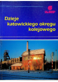 Dzieje katowickiego okręgu kolejowego