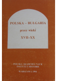 Polska - Bułgaria przez wieki XVII - XX