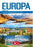 Europa 500 najpiękniejszych miejsc