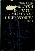 Matematyka w fizyce klasycznej i kwantowej Tom II