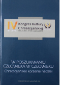 W poszukiwaniu człowieka w człowieku