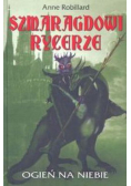 Szmaragdowi Rycerze Ogień na niebie