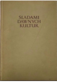 Śladami dawnych kultur