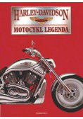 Harley - Davidson Motocykle legenda