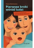 Pierwsze kroki wśród ludzi. Problemy wychowawcze