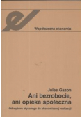 Ani bezrobocie ani opieka społeczna