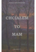 Chciałem to mam