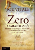 Zero ograniczeń sekret osiągnięcia bogactwa zdrowia