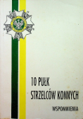 10 pułk strzelców konnych Wspomnienia