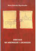Stacyjka na wschodzie i zachodzie