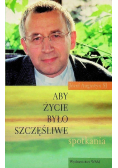 Aby życie było szczęśliwe
