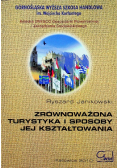 Zrównoważona turystyka i sposoby jej kształtowania