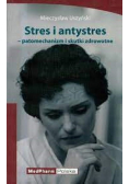 Stres i antystres Patomechanizm i skutki zdrowotne