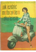 Jak jeździć motocyklem i skuterem