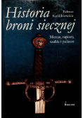Historia broni siecznej Miecze rapiery szable i